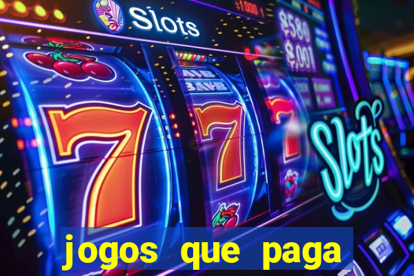 jogos que paga dinheiro de verdade no paypal